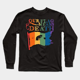 Our Flag Means Death - Pride Long Sleeve T-Shirt